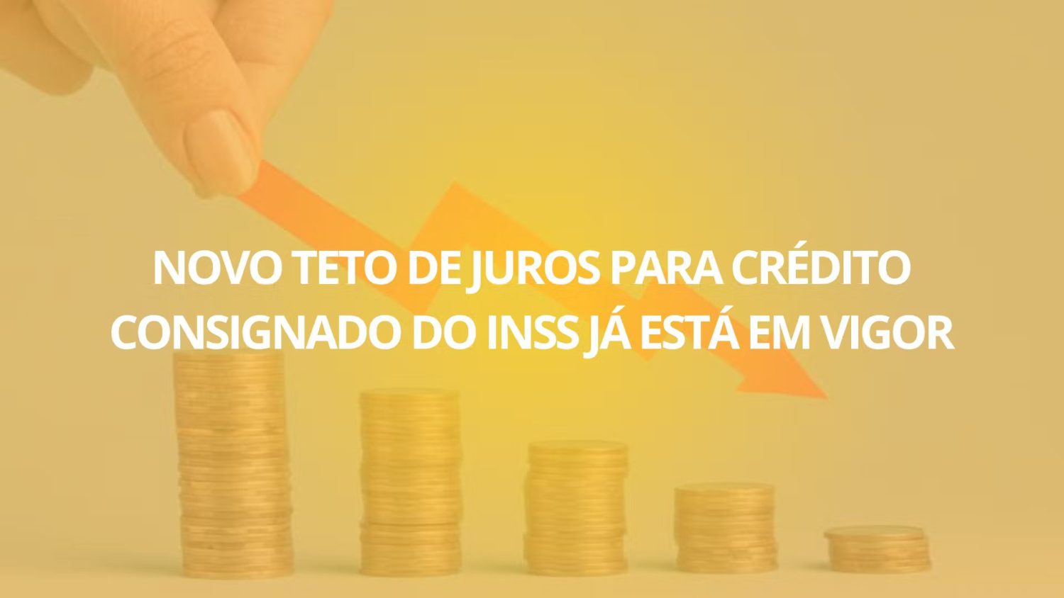 Novo Teto de Juros para Crédito Consignado do INSS Já Está em Vigor: Entenda as Mudanças e Como Elas Afetam Você