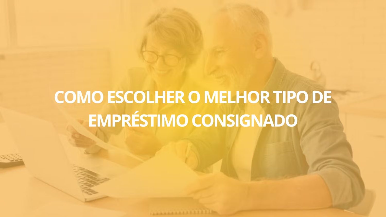 Como Escolher o Melhor Tipo de Empréstimo Consignado: Um Guia Completo