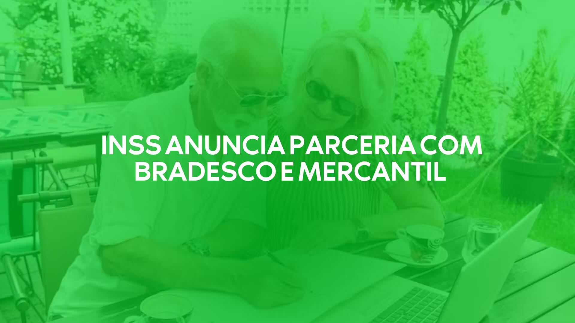 INSS Anuncia Parceria com Bradesco e Mercantil para Beneficiar Milhões de Clientes