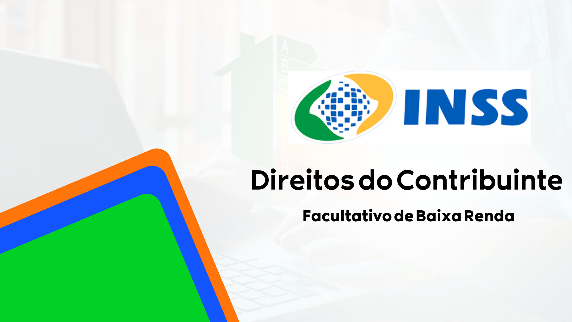 Os Direitos do Contribuinte Facultativo de Baixa Renda INSS